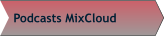 Podcasts MixCloud